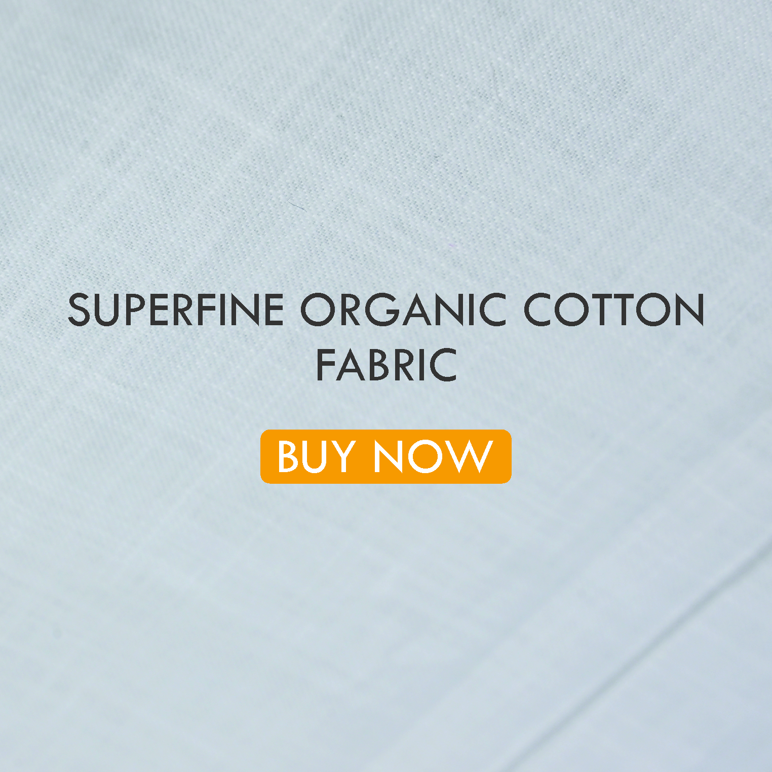 Superfine Organic Cotton Fabric